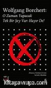 Wolfgang Borchert: O Zaman Yapacak Tek Bir Şey Var Hayır De! / Everest Açıkhava 43