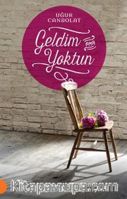 Geldim Ama Yoktun