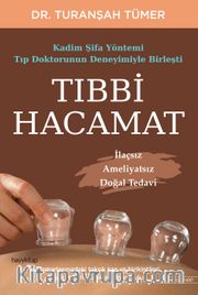 Tıbbi Hacamat <br /> İlaçsız Ameliyatsız Doğal Tedavi