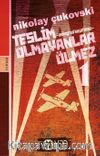 Teslim Olmayanlar Ölmez 1 & Leningrad Kuşatması