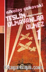 Teslim Olmayanlar Ölmez 1 <br /> Leningrad Kuşatması