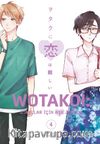 Wotakoi 4. Cilt & Otakular İçin Aşk Zordur