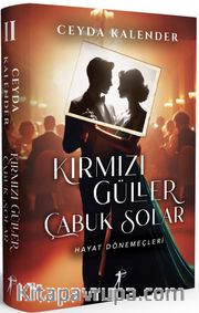 Kırmızı Güller Çabuk Solar II / Hayat Dönemeçleri (Ciltli)