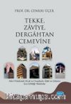 Tekke, Zaviye, Dergahtan Cemevine & Alevî Nitelemeli Ocak ve Gruplarda Âdab ve Erkanın İcra Edildiği Mekanlar
