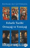 Felsefe Tarihi Ortaçağ ve Yeniçağ