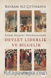 İslam Siyaset Düşüncesinde Devlet Liderlik ve Bilgelik
