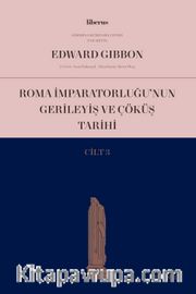 Roma İmparatorluğu’nun Gerileyiş ve Çöküş Tarihi (Cilt III)