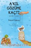 A’kıl Gözüme Kaçtı  