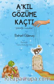 A’kıl Gözüme Kaçtı  