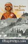 Santa Barbara & Nikomedia