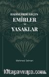 Hadislerde Geçen Emirler ve Yasaklar