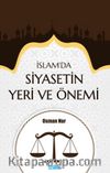 İslam’da Siyasetin Yeri ve Önemi