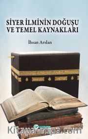 Siyer İlminin Doğuşu ve Temel Kaynakları
