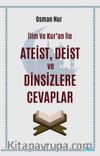 İlim ve Kur’an İle Ateist Deist ve Dinsizlere Cevaplar