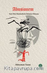 Abusionem <br /> Yeni Dini Hareketlerin İstismar Dünyası