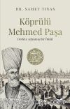 Köprülü Mehmed Paşa & Devlete Adanmış Bir Ömür