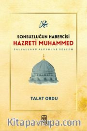Sonsuzluğun Habercisi <br /> Hazreti Muhammed