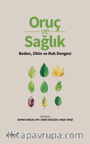 Oruç ve Sağlık <br /> Beden, Zihin ve Ruh Dengesi