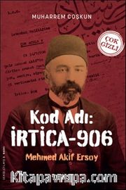 Kod Adı: İrtica 906 Mehmet Akif Ersoy