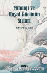 Mitoloji ve Hayal Gücünün Sırları