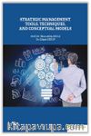 Strategic Management Tools, Techniques and Conceptual Models