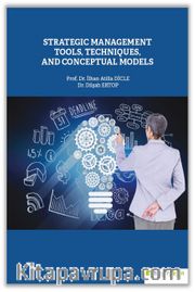 Strategic Management Tools, Techniques and Conceptual Models