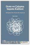 Stres ve Çalışma Yaşamı Kalitesi Kütüphaneciler Üzerine Bir Araştırma