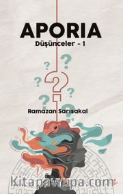 Aporıa / Düşünceler 1