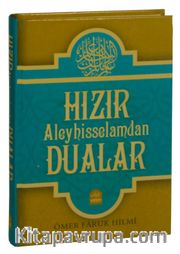 Hızır Aleyhisselam'dan Dualar