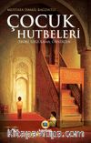 Çocuk Hutbeleri & Teori-Uygulama-Örnekler
