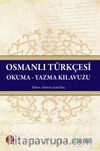 Osmanlı Türkçesi Okuma-Yazma Kılavuzu