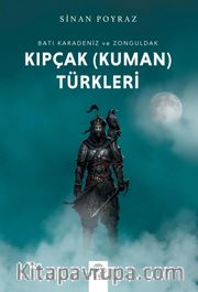 Batı Karadeniz ve Zonguldak Kıpçak (Kuman) Türkleri 