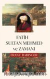 Fatih Sultan Mehmed ve Zamanı