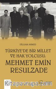 Türkiye’de Bir Millet ve Hak Yolcusu: Mehmet Emin Resulzade