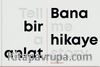 Bana Bir Hikaye Anlat / Tell Me a Story