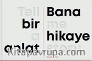 Bana Bir Hikaye Anlat / Tell Me a Story