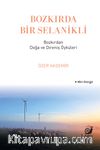 Bozkırda Bir Selanikli & Bozkırdan Doğa ve Direniş Öyküleri