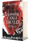 Kalbimdeki Canlı Cesetler 1 / Gümrah (Ciltli)