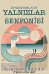 Yalnızlar Senfonisi & Bu Çağın Melodisi