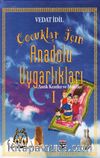 Çoçuklar İçin Anadolu Uygarlikları / Antik Kentler Ve Müzeler 1
