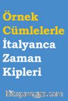 Örnek Cümlelerle İtalyanca Zaman Kipleri