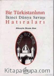 Bir Türkistanlının İkinci Dünya Savaşı Hatıraları