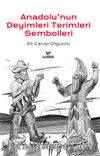 Anadolu’nun Deyimleri Terimleri Sembolleri