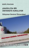 Anadolu’da Bir Üniversite Kuruluyor & Süleyman Demirel Üniversitesi