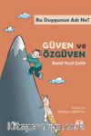 Bu Duygunun Adı Ne? : Güven ve Özgüven