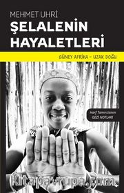 Şelalenin Hayaletleri <br /> Harf Tamircisinin Gezi Notları