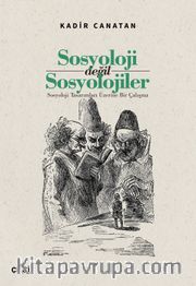 Sosyoloji değil Sosyolojiler <br /> Sosyoloji Tasarımları Üzerine Bir Çalışma