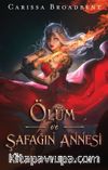 Ölüm ve Şafağın Annesi / Kayıp Kalplerin Savaşı III (Karton Kapak)