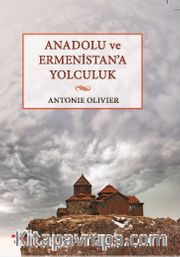 Anadolu ve Ermenistan’a Yolculuk