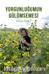 Yorgunluğumun Gülümsemesi